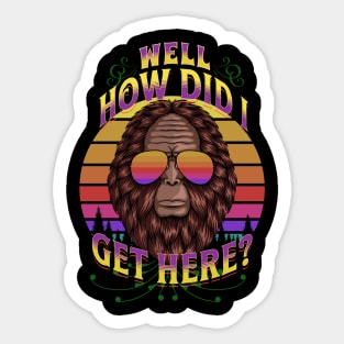 How Did I Get Here? Sticker